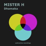 Mister H - Dhamaka (Extended Mix)
