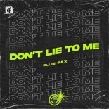 Ellie Sax - Don\'t Lie to Me (Ridney Remix)