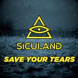 Siculand - Save Your Tears (Viaggio Mix)