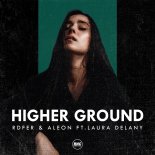 RDFER, Aleon feat. Laura Delany - Higher Ground (Original Mix)