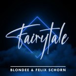 BLONDEE & Felix Schorn - Fairytale (Radio Edit)