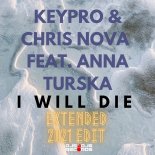 Keypro & Chris Nova feat. Anna Turska · Anna Turska - I Will Die (Extended 2021 Edit)
