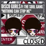 Disco Gurls & The Soul Gang - Nothing Can Stop Me (Extended Mix)