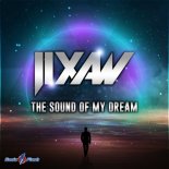 Jixaw - The Sound Of My Dream (Extended Mix)