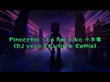 Pinocchio - Lo Fai o No (DJ yoyo Ft.WHiTe ReMix)