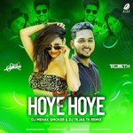 DJ Tejas TK feat DJ Mehak Smoker - Oye Hoye Hoye