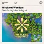 Weekend Wonders & Mingue - She\'s So High (Extended Mix)