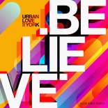 Urban Love & York - Believe (Klub Rider Remix)