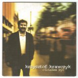 Krzysztof Krawczyk - Chciałem Być