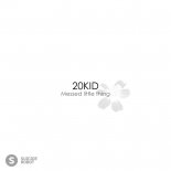 20KID - Messed little thing (Original Mix)