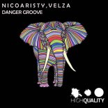 Nico Aristy & Velza - Danger Groove (Original Mix)