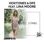 Hoxtones & DFE feat. Lina Moore - 2 Times (Hoxtones Extended Mix)