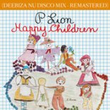 P. Lion - Happy Children (Deebiza Nu Disco Mix) (Remastered) Radio