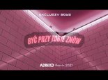 Exclusiv Boys - Być Przy Tobie Znów (AdinXD Remix)