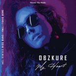 Obzkure - My Heart (Hiss Band Remix)