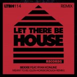 Bexxie & Ryan Konline - Meant To Be (Glen Horsborough Remix)