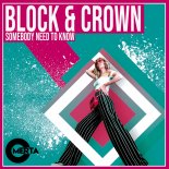 Block & Crown - Somebody Need To Know (Original Mix)