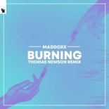 Maddoxx - Burning (Thomas Newson Extended Remix)