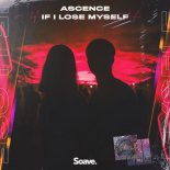 Ascence - If I Lose Myself