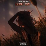 Stefre Roland - Don't Cry (Original Mix)
