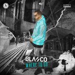 Blasco - Where To Go (Extended Mix)