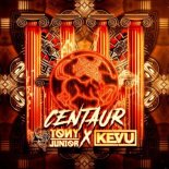 Tony Junior x KEVU - Centaur