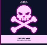 Empyre One - Dangerous 2k21