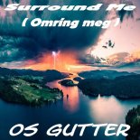 OS GUTTENE - Suround Me (Omring Meg) (Radio Version)