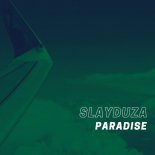 Slayduza - Paradise