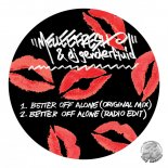 Melleefresh & Dj Genderfluid - Better Off Alone (Radio Edit)