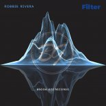 Robbie Rivera - Filter (Extended Mix)
