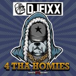 DJ Fixx - 4 Tha Homies (Original Mix)