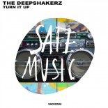 The Deepshakerz - Turn It Up (Original Mix)
