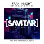 Fran Knight - Never Back Down (Original Mix)