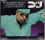 Dj Aligator & Dr. Alban - I Like To Move It (Propane Remix)