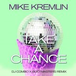 Mike Kremlin - Take A Chance (DJ Combo X Bootmasters Remix)