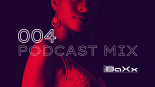 DJ BaXx - Podcast Mix 04 2021