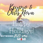 Keypro & Chris Nova feat. Nadia - Happy Holidays! (Extended 2021 Remix)