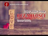 EnJoy Music Group - Bez Miłości (Cover)