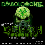 DJ DIABOLOMONTE SOUNDZ - DEMON POROBIENIA - best of ( PIXO-FREAK WIERD MIX 2021 )