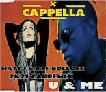 Cappella - U & Me (Matt J & Raf Boccone 2k21 ZarRmx)