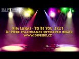 Kim Lukas - To Be You 2k21 (Dj Piere Italodance Extended Rmx)