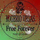 Rogerio Vegas - Free Forever (Original Mix)