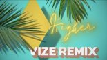 Clean Bandit - Higher (feat. iann dior) (VIZE Remix)