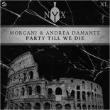 MorganJ & Andrea Damante - Party Till We Die (Extended Mix)