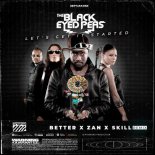 The Black Eyed Peas - Let's Get It Started (Better x ZAN x SKILL Radio Edit)