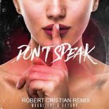 Moonlight & Dayana - Don't Speak (Robert Cristian Remix)