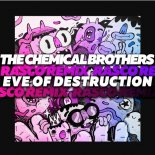The Chemical Brothers - Eve Of Destruction (Rasco Remix)