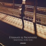 Eternate & Prosphere - Waiting for you (Original Mix)