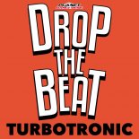 Turbotronic - Drop The Beat (Original Mix)